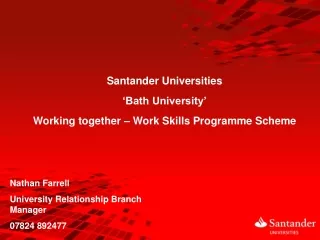 Santander Universities ‘Bath University’ Working together – Work Skills Programme Scheme