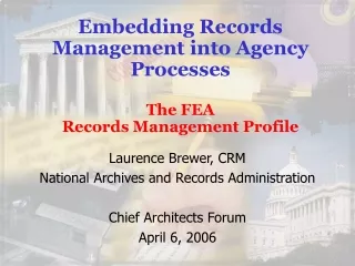 Embedding Records Management into Agency Processes The FEA  Records Management Profile