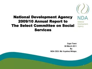 National Development Agency 2009/10 Annual Report to  The Select Committee on Social Services