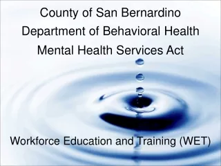 County of San Bernardino  Department of Behavioral Health Mental Health Services Act