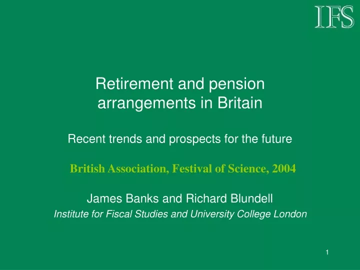 retirement and pension arrangements in britain recent trends and prospects for the future