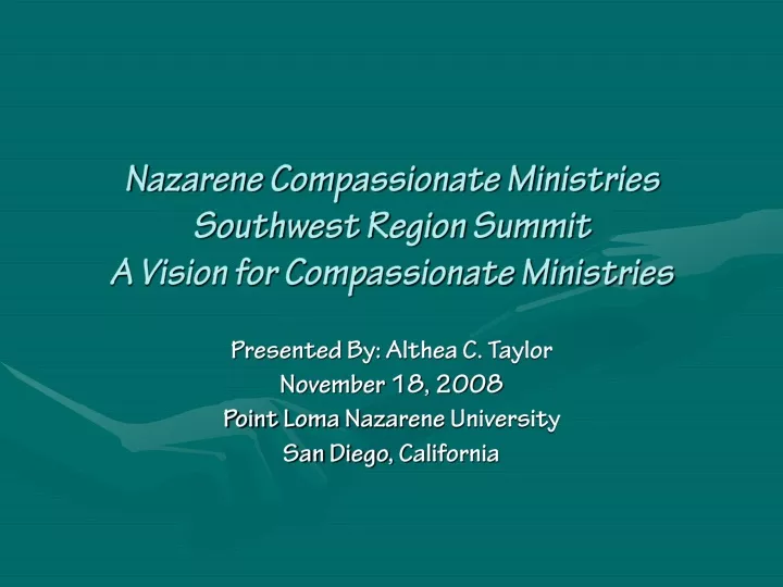 nazarene compassionate ministries southwest region summit a vision for compassionate ministries