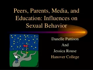Peers, Parents, Media, and Education: Influences on Sexual Behavior