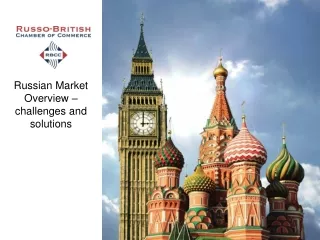 Russian Market  Overview – challenges and solutions