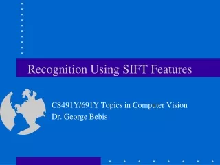 Recognition Using SIFT Features