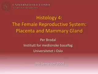 Histology 4:  The Female Reproductive System: Placenta and Mammary Gland