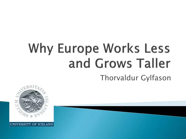 why europe works less and grows taller