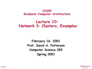 CS252 Graduate Computer Architecture Lecture 10:   Network 3: Clusters, Examples