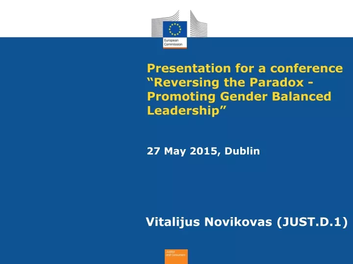 presentation for a conference reversing the paradox promoting gender balanced leadership