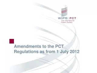 Amendments to the PCT Regulations as from 1 July 2012
