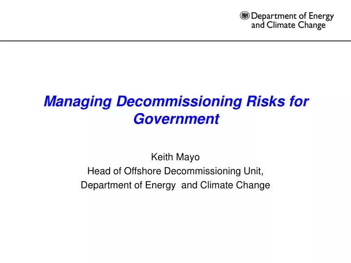 managing decommissioning risks for government
