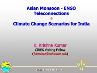 Asian Monsoon - ENSO Teleconnections + Climate Change Scenarios for India