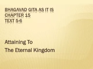 BHAGAVAD GITA AS IT IS ChapteR  15 text 5-6