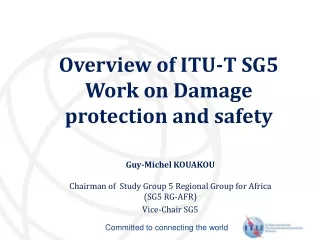 Overview of ITU-T SG5 Work on Damage protection and safety