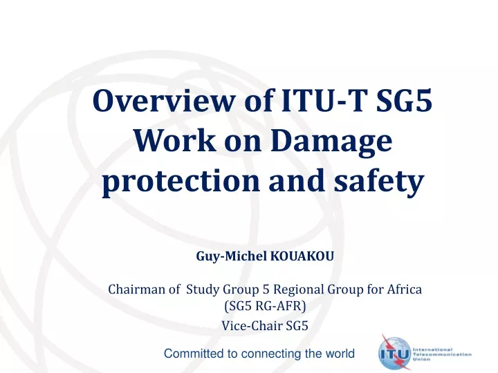 overview of itu t sg5 work on damage protection