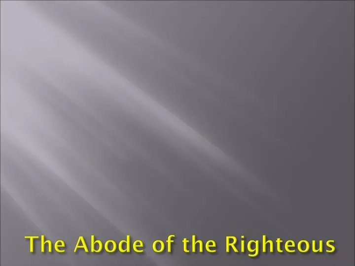 the abode of the righteous