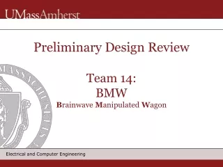 Preliminary Design Review Team 14: BMW B rainwave  M anipulated  W agon