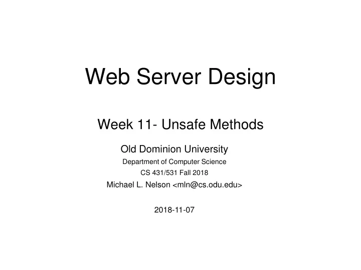 web server design week 11 unsafe methods
