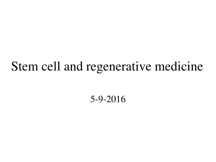 stem cell and regenerative medicine