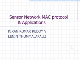 Sensor Network MAC protocol       &amp; Applications