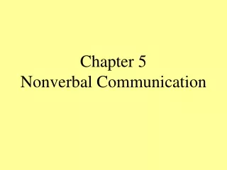 Chapter 5 Nonverbal Communication