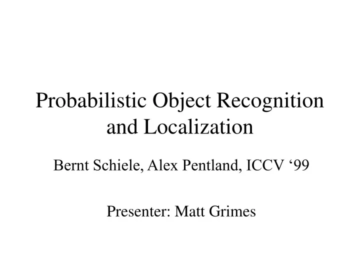 probabilistic object recognition and localization