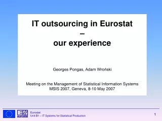 IT outsourcing in Eurostat  –  our experience Georges Pongas, Adam Wroński