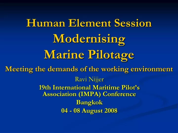 human element session modernising marine pilotage meeting the demands of the working environment