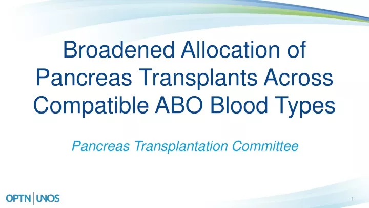 broadened allocation of pancreas transplants across compatible abo blood types