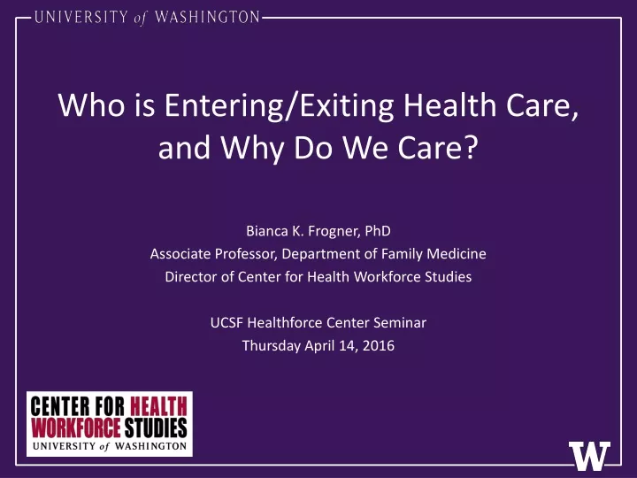 who is entering exiting health care and why do we care