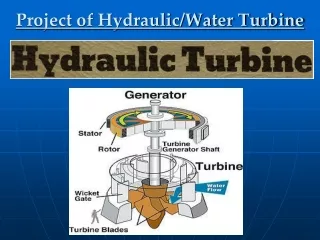 Project of Hydraulic/Water Turbine