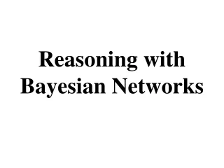 Reasoning with Bayesian Networks