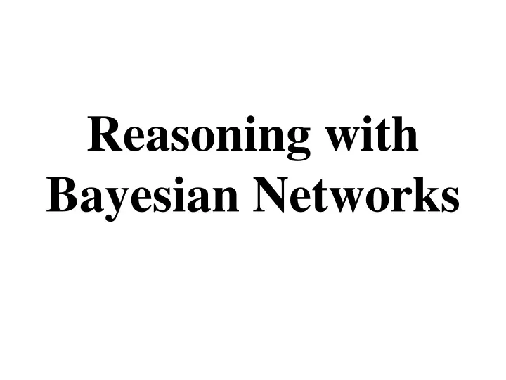 reasoning with bayesian networks