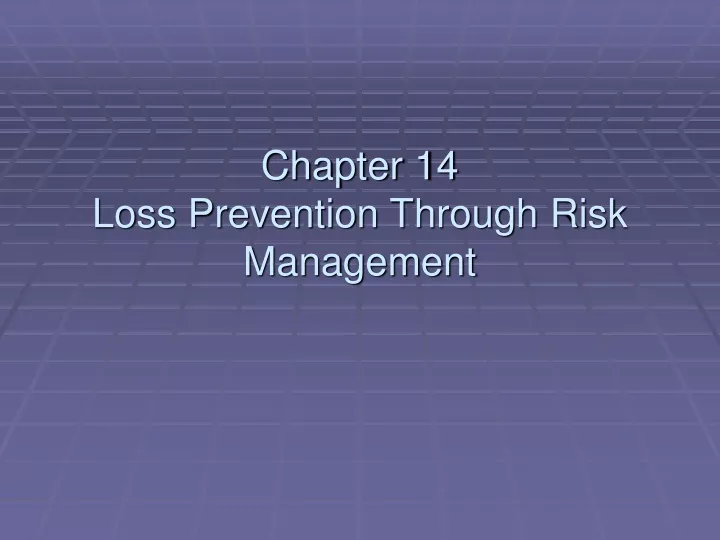 chapter 14 loss prevention through risk management