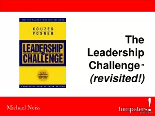 The   Leadership                                        Challenge ™ (revisited!)