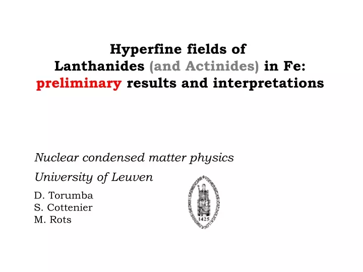 hyperfine fields of lanthanides and actinides