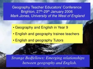 Strange Bedfellows: Emerging relationships between geography and English.