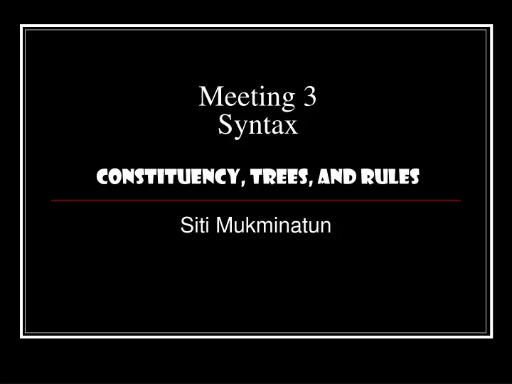 meeting 3 syntax constituency trees and rules