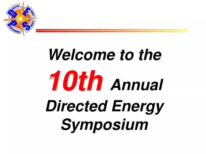 welcome to the 10th annual directed energy symposium