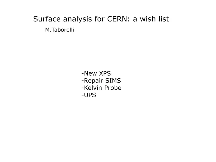 surface analysis for cern a wish list