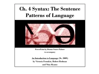 Ch. 4 Syntax: The Sentence Patterns of Language