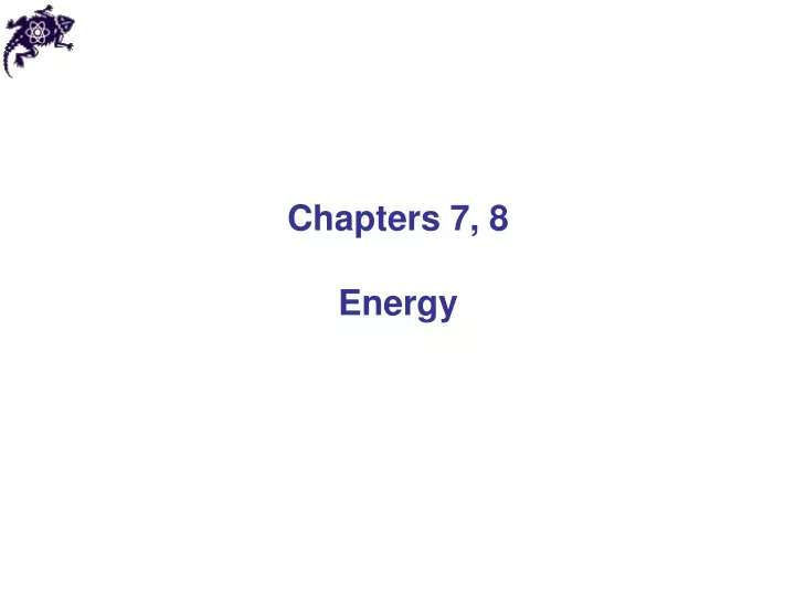 chapters 7 8 energy