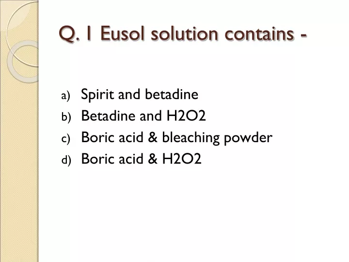 q 1 eusol solution contains