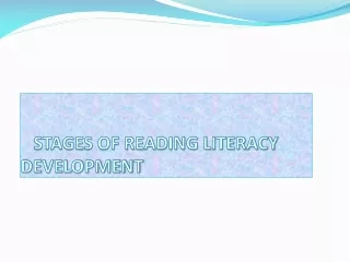STAGES OF READING LITERACY DEVELOPMENT