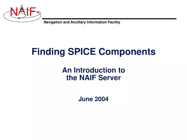 finding spice components an introduction to the naif server