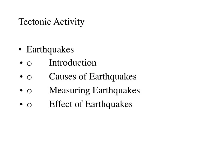 tectonic activity earthquakes o introduction