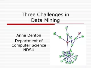 Three Challenges in  Data Mining