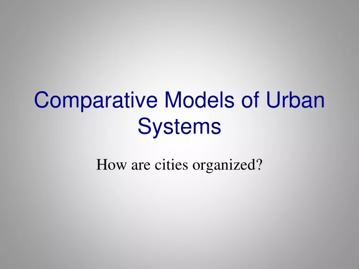 comparative models of urban systems