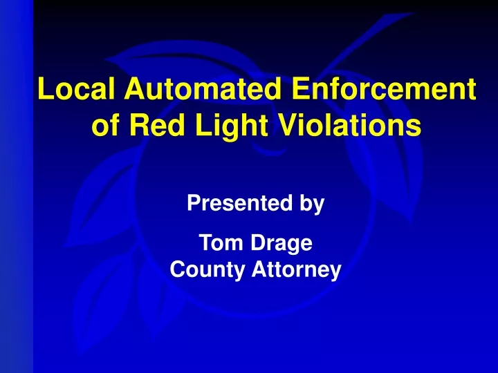 local automated enforcement of red light