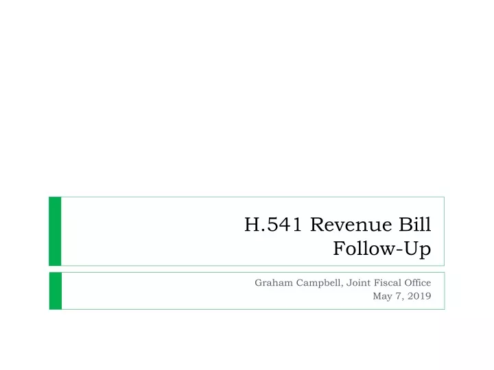 h 541 revenue bill follow up